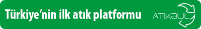 Türkiye'nin ilk atık platformu